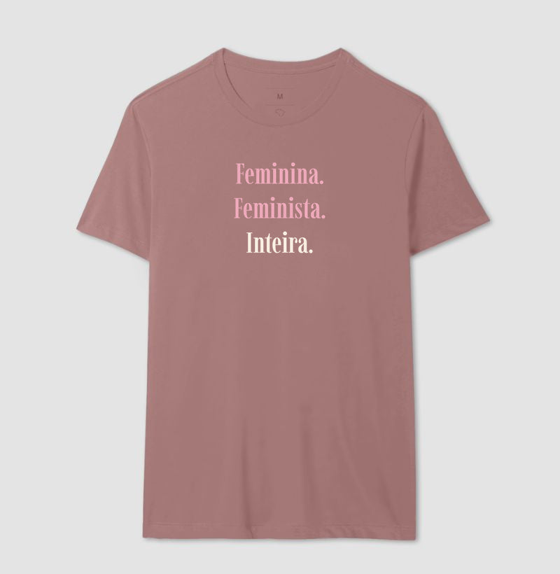 Camiseta Tradicional | Feminina. Feminista. Inteira. - Escuras