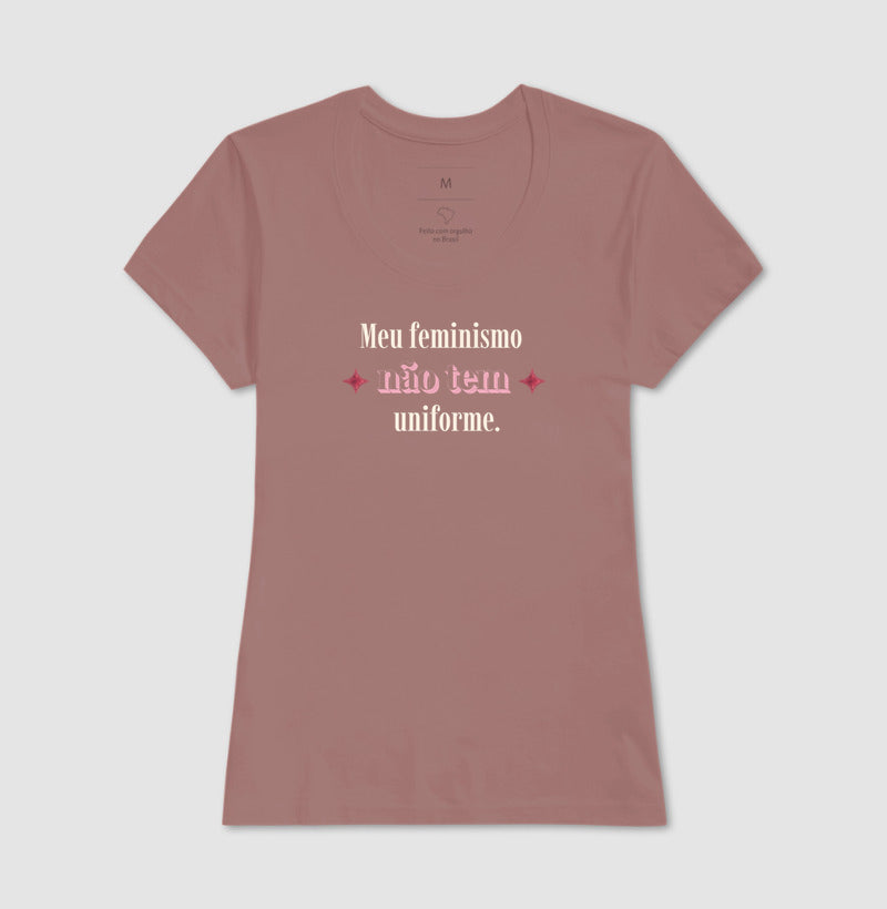 Camiseta Tradicional | Meu feminismo não tem uniforme.
