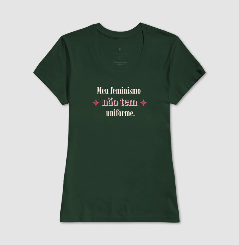 Camiseta Tradicional | Meu feminismo não tem uniforme.