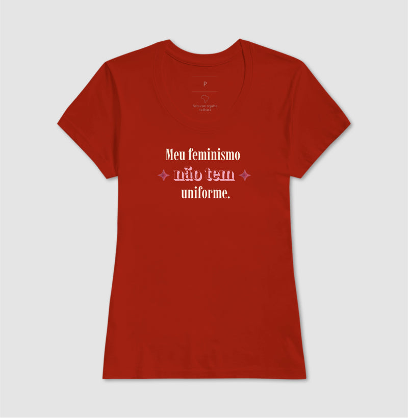 Camiseta Tradicional | Meu feminismo não tem uniforme.