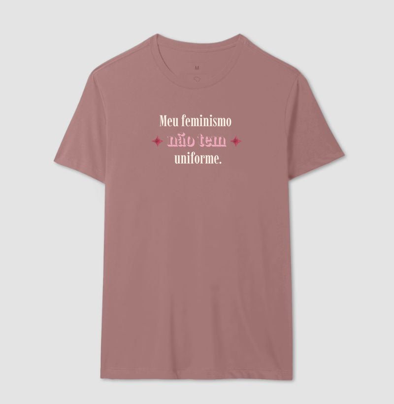 Camiseta Tradicional | Meu feminismo não tem uniforme.