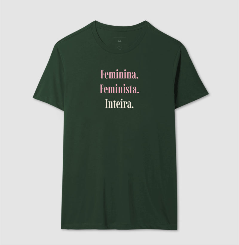 Camiseta Tradicional | Feminina. Feminista. Inteira. - Escuras