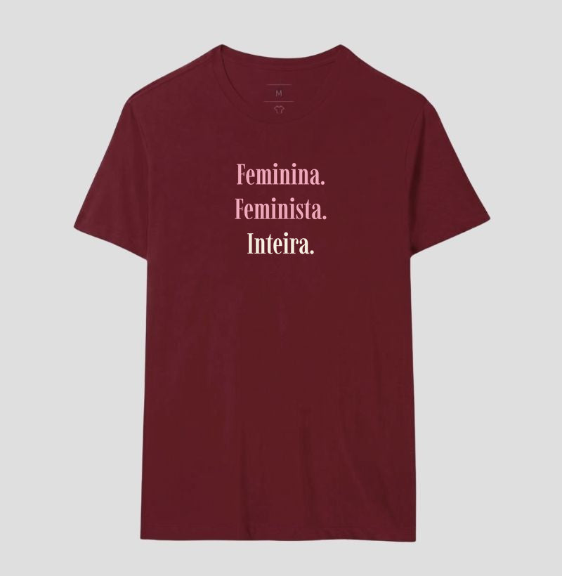 Camiseta Tradicional | Feminina. Feminista. Inteira. - Escuras