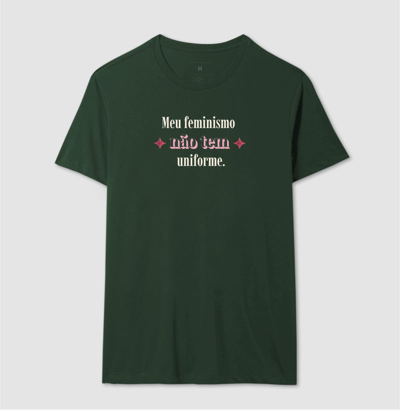 Camiseta Tradicional | Meu feminismo não tem uniforme.