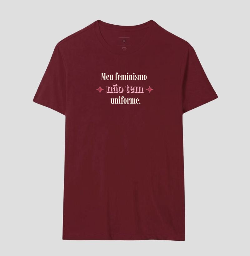 Camiseta Tradicional | Meu feminismo não tem uniforme.