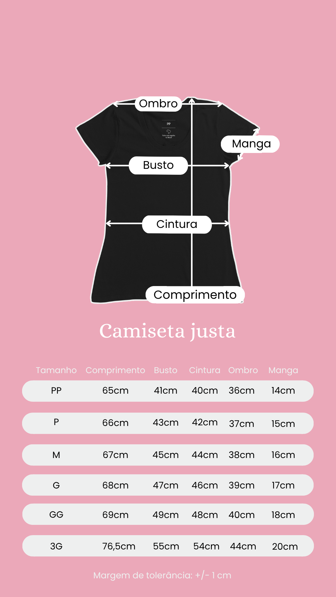 Tabela de medidas em centímetros da camiseta tradicional justa, do PP ao 3G, com tolerância de 1 cm.