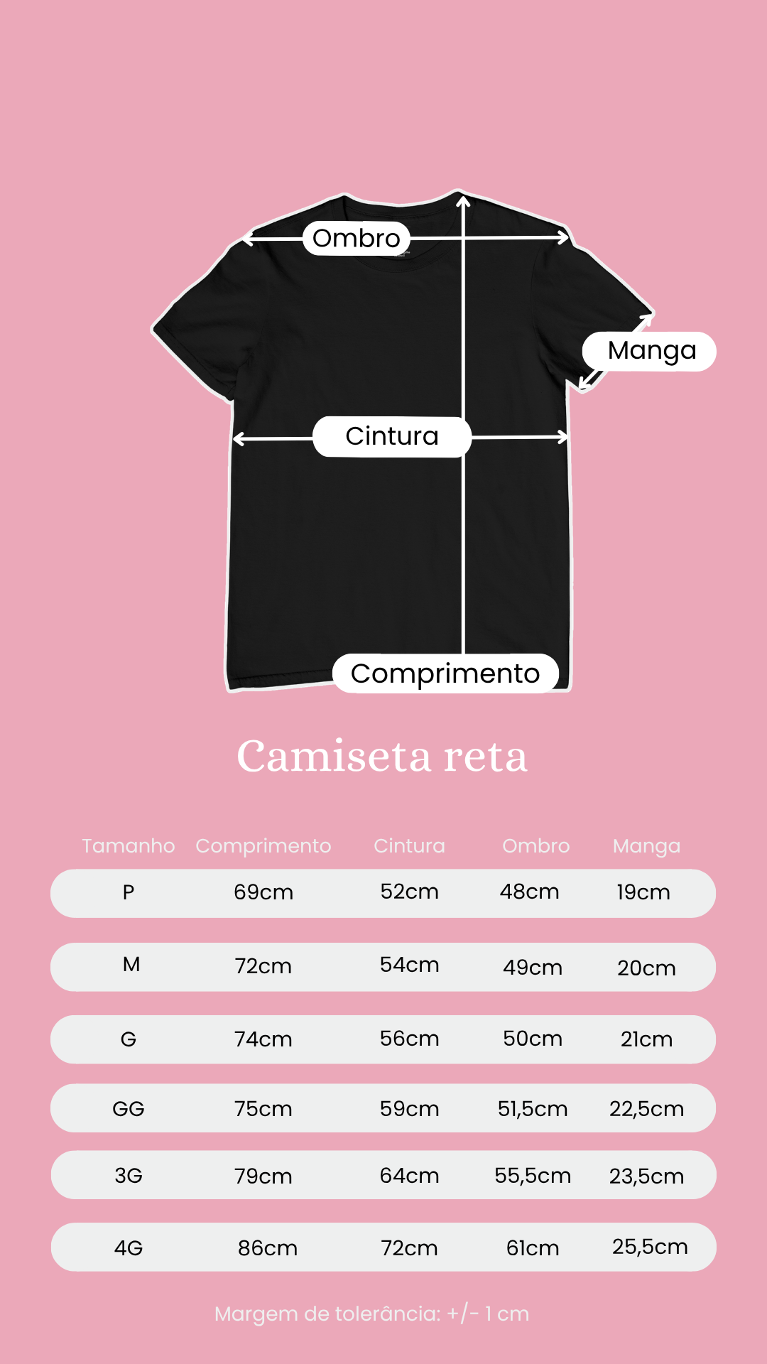 Tabela de medidas em centímetros da camiseta tradicional reta, do P ao 4G, com tolerância de 1 cm.